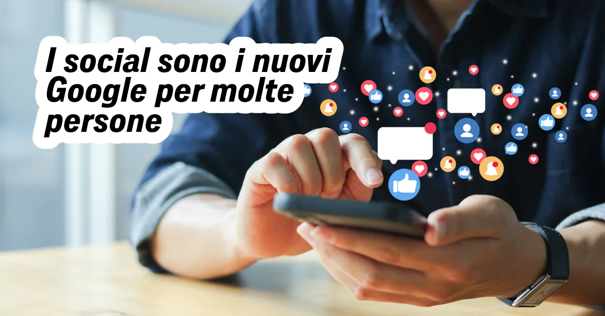 I social sono i nuovi Google per molte persone